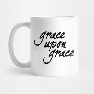 Grace upon grace Mug